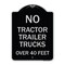 Signmission No Tractor Trailer Trucks Over 40 Feet Heavy-Gauge Aluminum Architectural Sign, 24" H, BS-1824-23564 A-DES-BS-1824-23564 - alternate 1